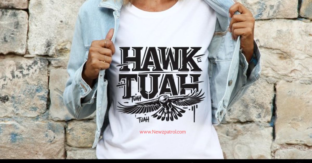 hawk tuah shirt