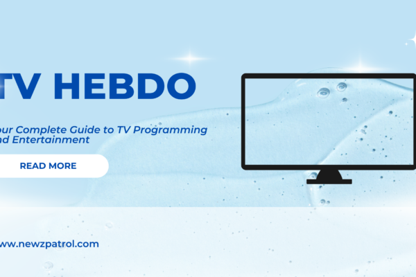 TV Hebdo: Your Ultimate Guide to TV Programming and Entertainment