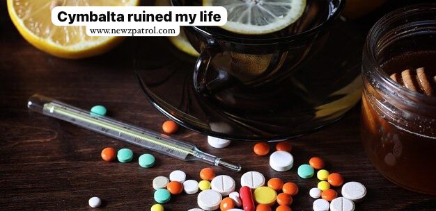 cymbalta ruined my life